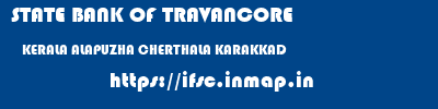 STATE BANK OF TRAVANCORE  KERALA ALAPUZHA CHERTHALA KARAKKAD  ifsc code